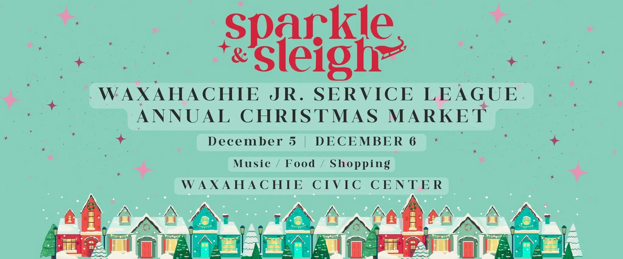 Sparkle and Sleigh Christmas Market Waxahachie