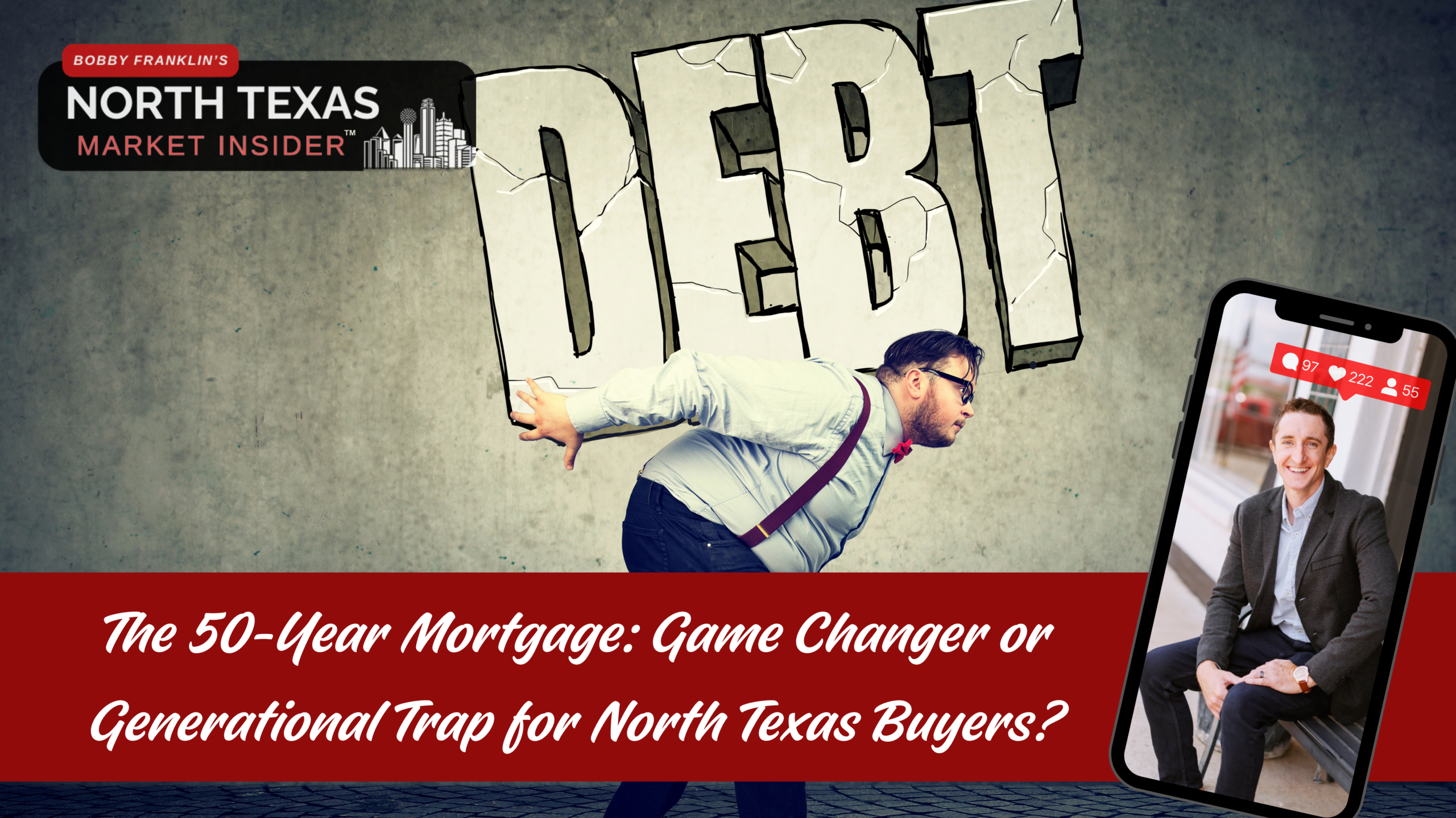 50 year mortgages have been introduced, are they good or bad for North Texans. Find out with Bobby Franklin, the North Texas market insider