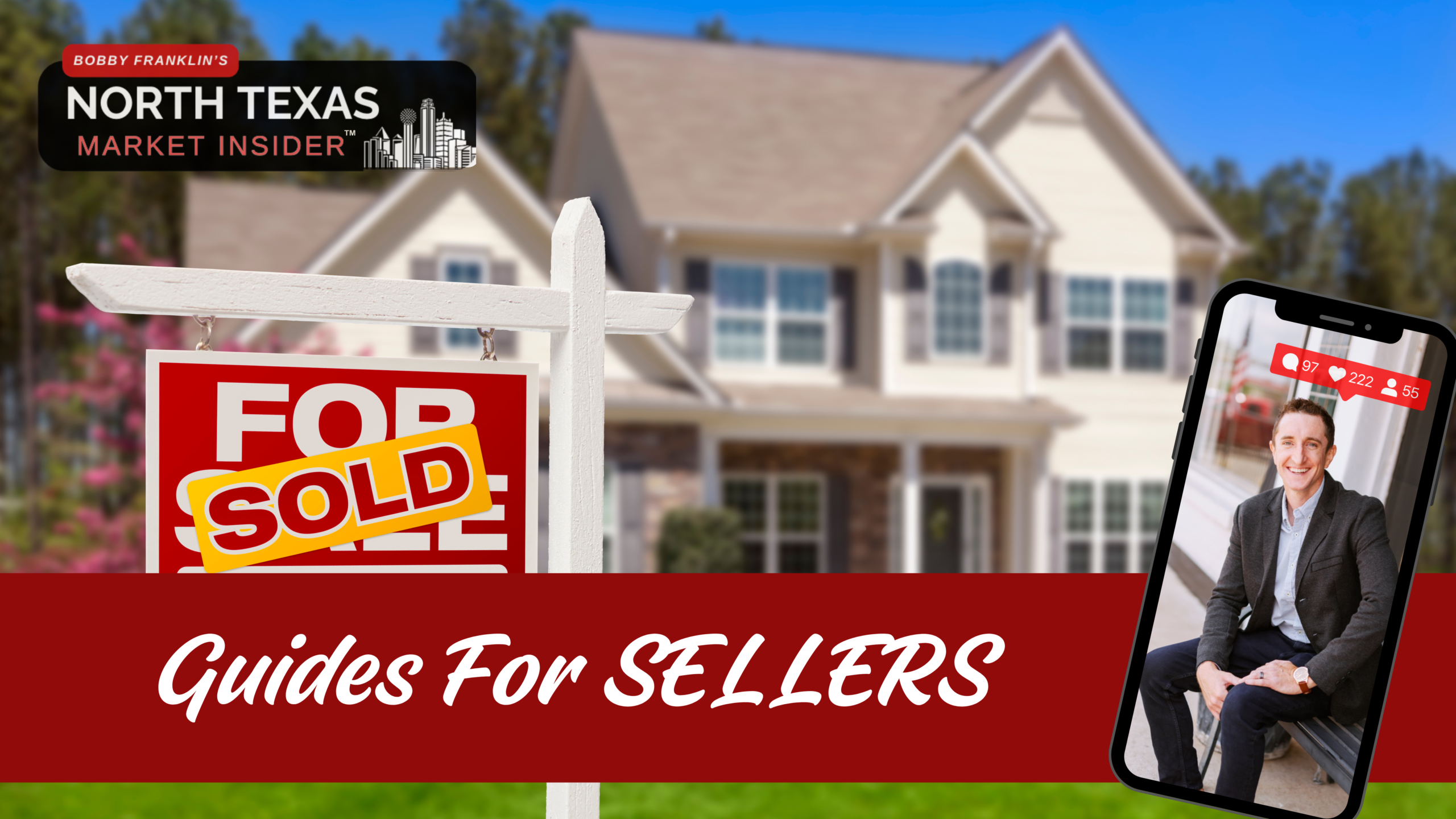 Guides for home sellers with Bobby Franklin, the North Texas market insider