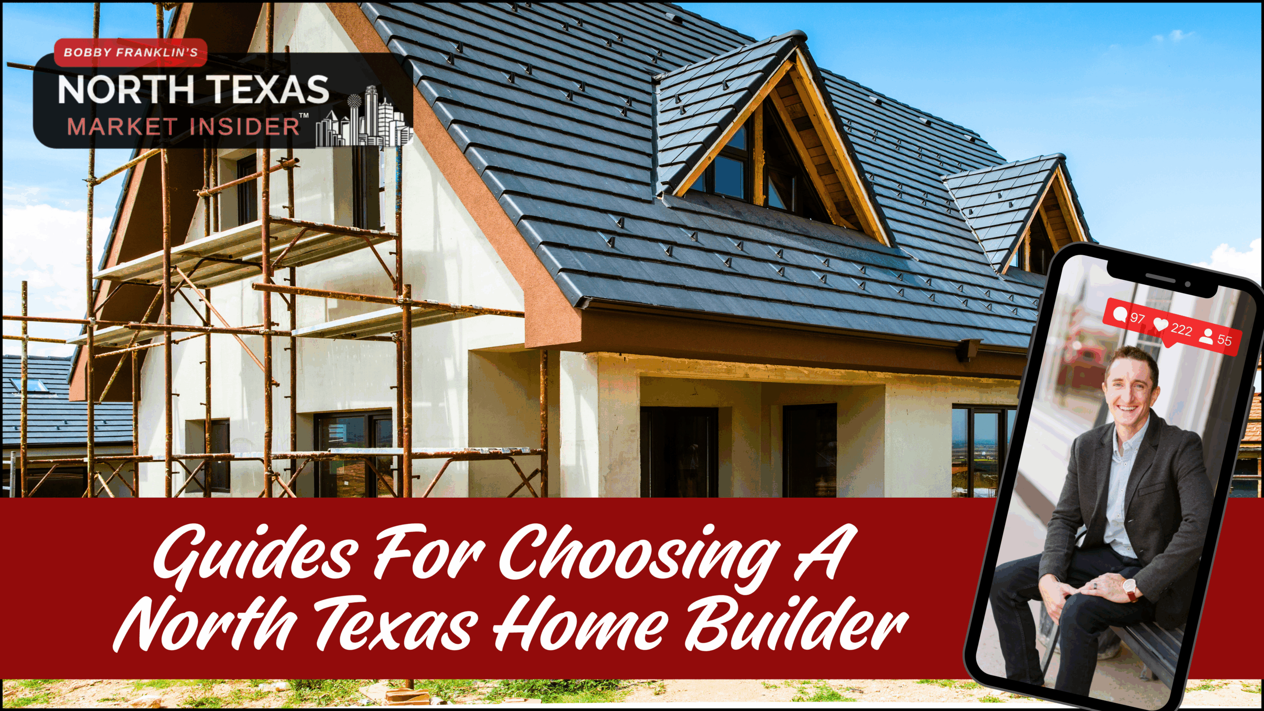 How to choose the right builder in North Texas with Bobby Franklin, the North Texas market insider