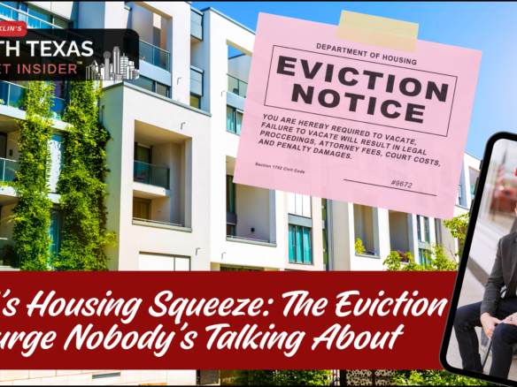 Learn about the rising eviction rates in DFW and what it means for the housing market. Learn more with Bobby Franklin, the North Texas Market Insider. Bobby Franklin is the best realtor in Waxahachie.
