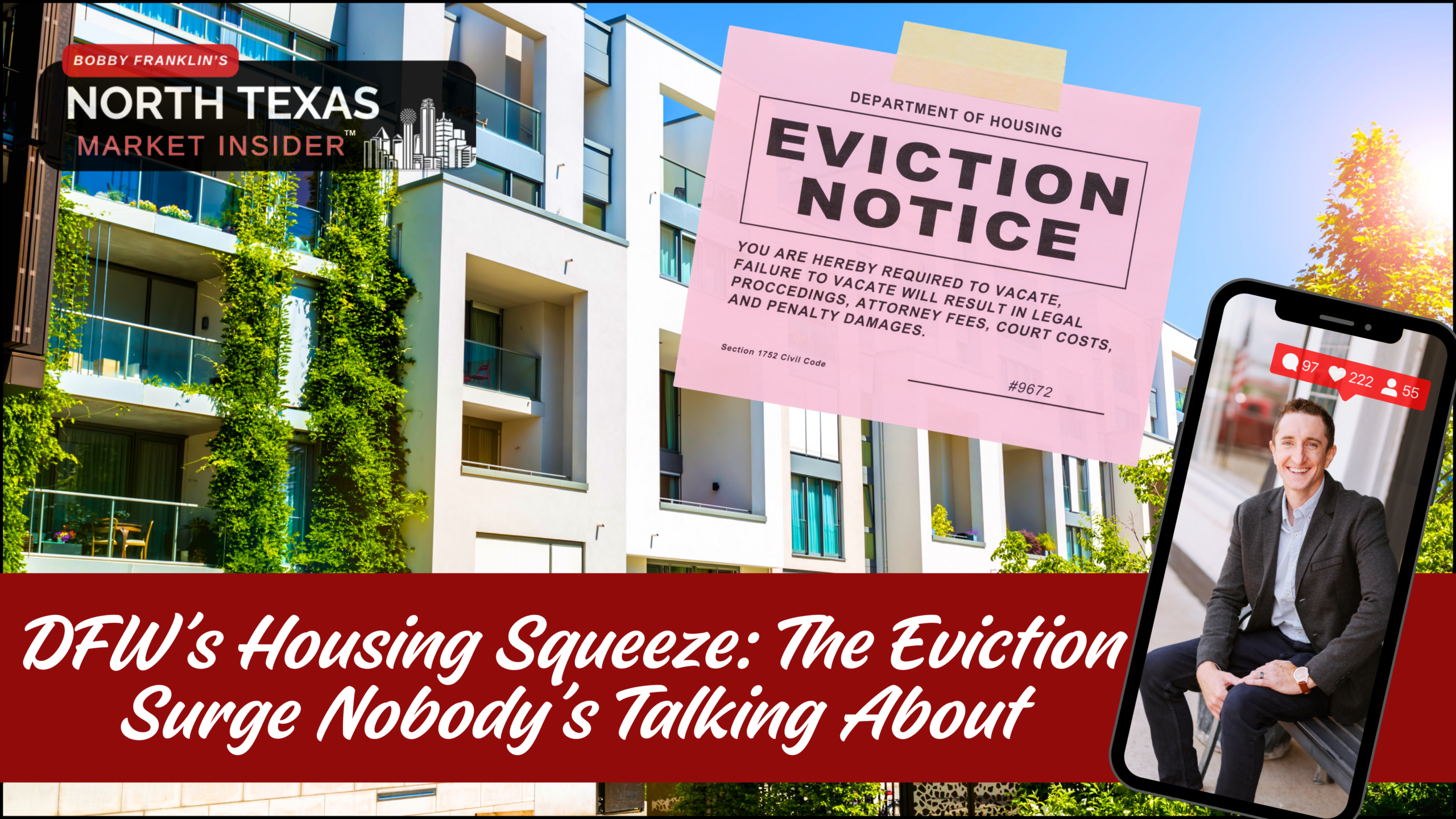 Learn about the rising eviction rate in DFW and what it means for the housing market with Bobby Franklin, the North Texas market insider