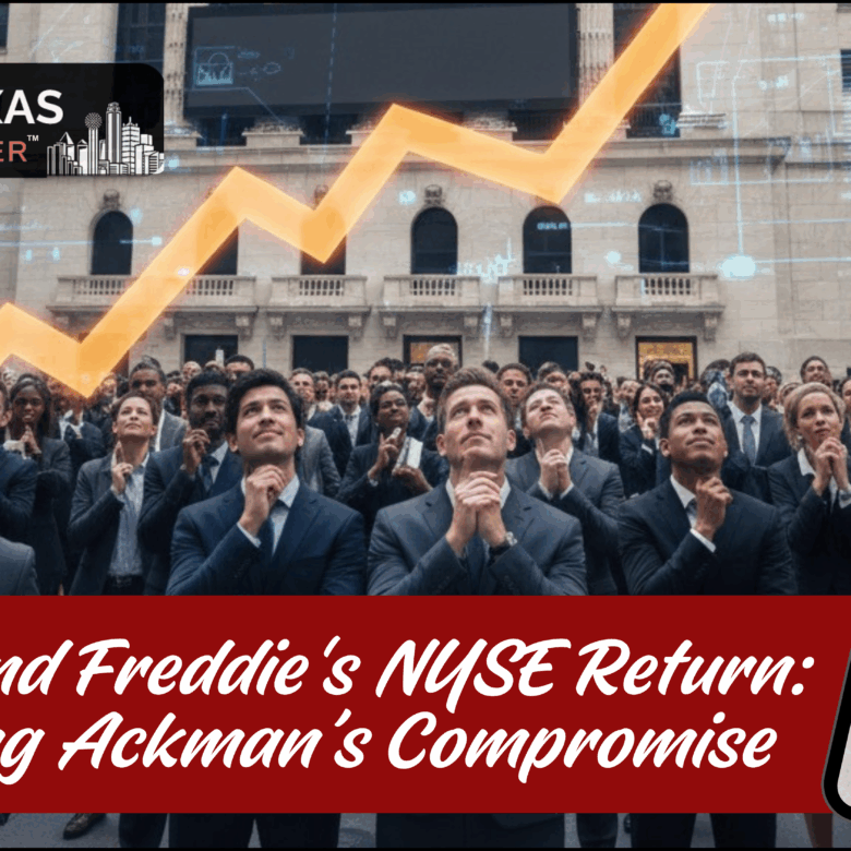 Fannie and Freddie’s NYSE Return: Decoding Ackman’s Strategic Compromise