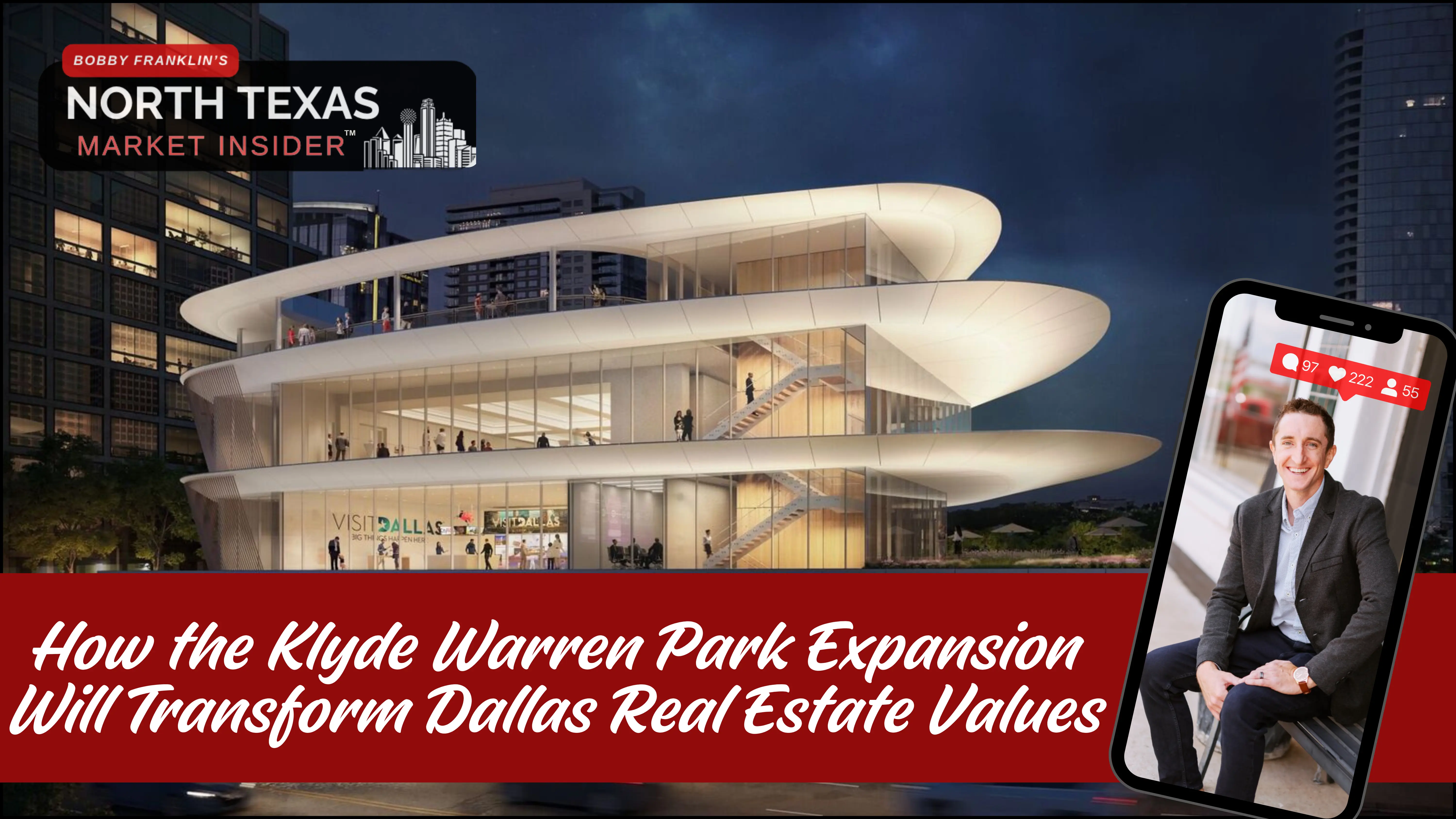 Learn about the Klyde Warren Park expansion for 2026 with Bobby Franklin the North Texas market insider
