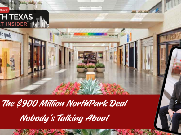 The $900 million Northpark deal with Bobby Franklin the North Texas market insider