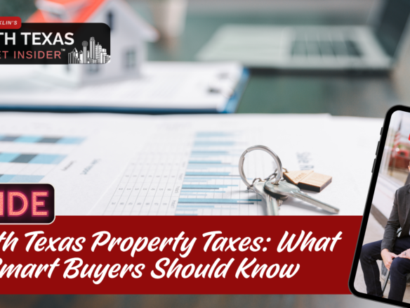 Understanding North Texas property taxes with Bobby Franklin in the North Texas market insider