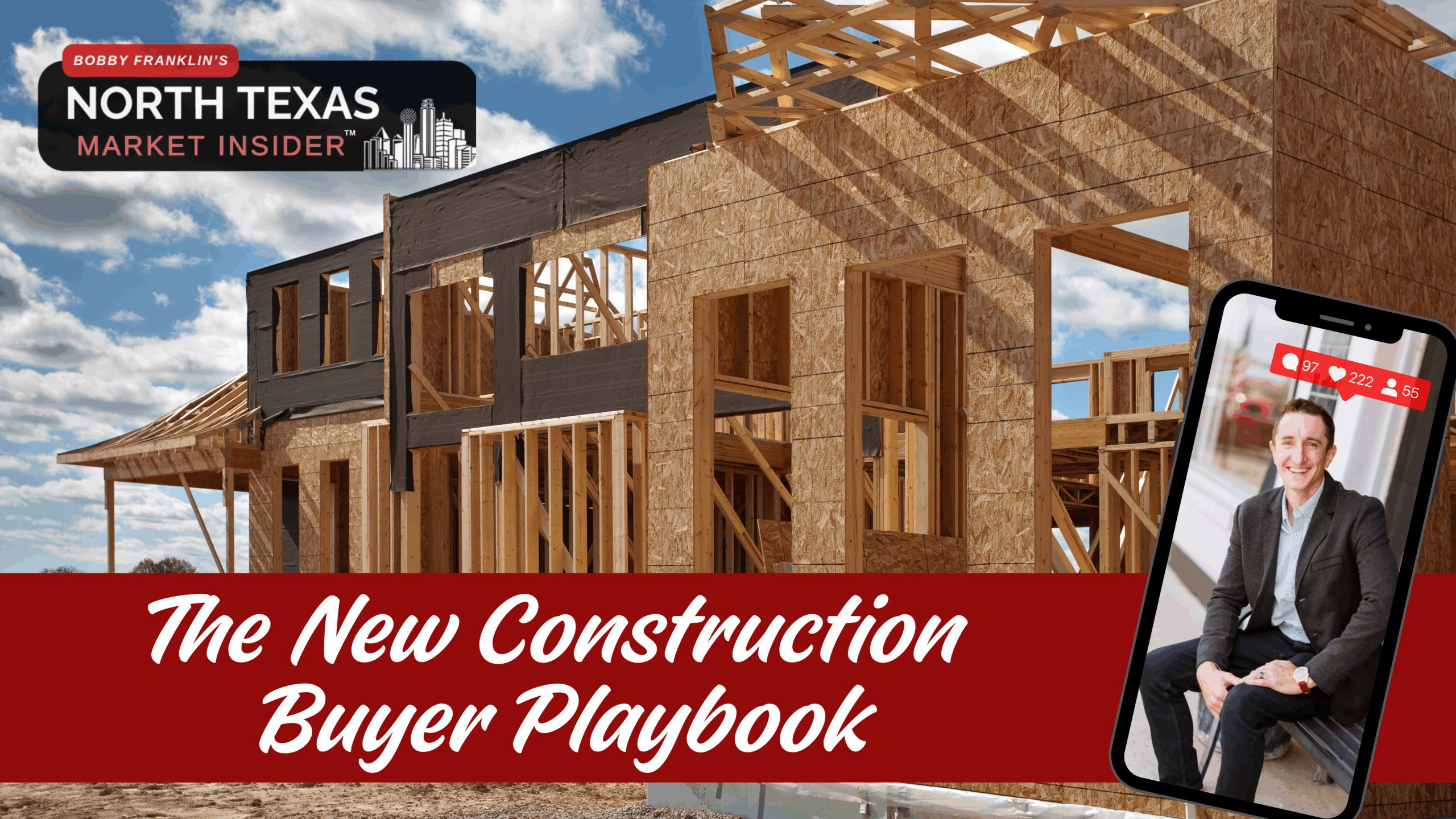 Everything you need to know about purchasing new construction with Bobby Franklin, the North Texas market insider