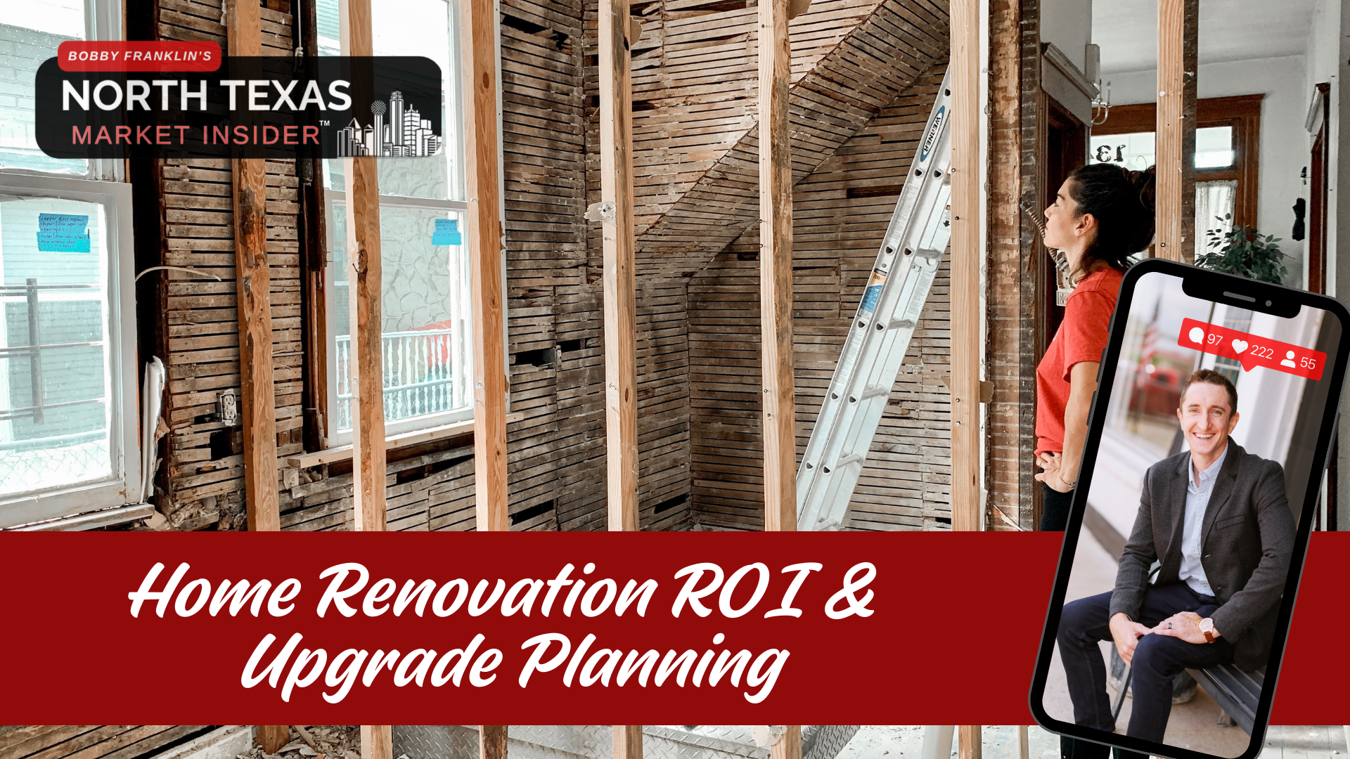 home renovation Understanding home renovation ROI with Bobby Franklin, the North Texas market insider
