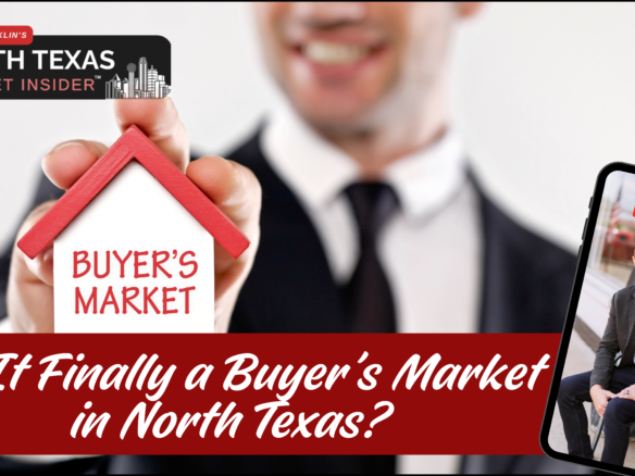 Learn why North Texas is turning into a heated buyers market with Bobby Franklin in the North Texas market insider