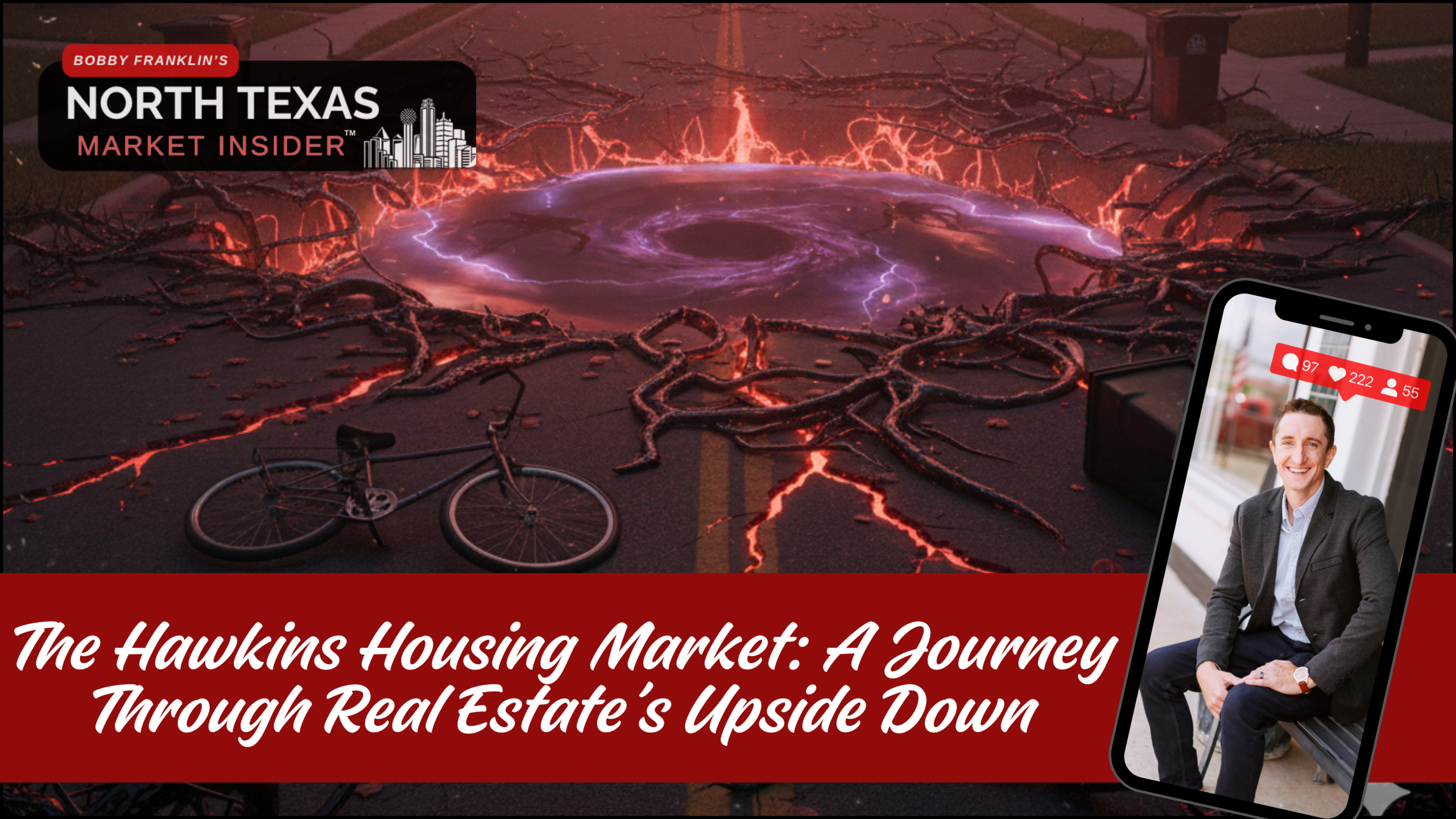 Explore the recent volatility of the housing market through the lens of Stranger Things and Hawkins, Indiana with Bobby Franklin, the North Texas market insider