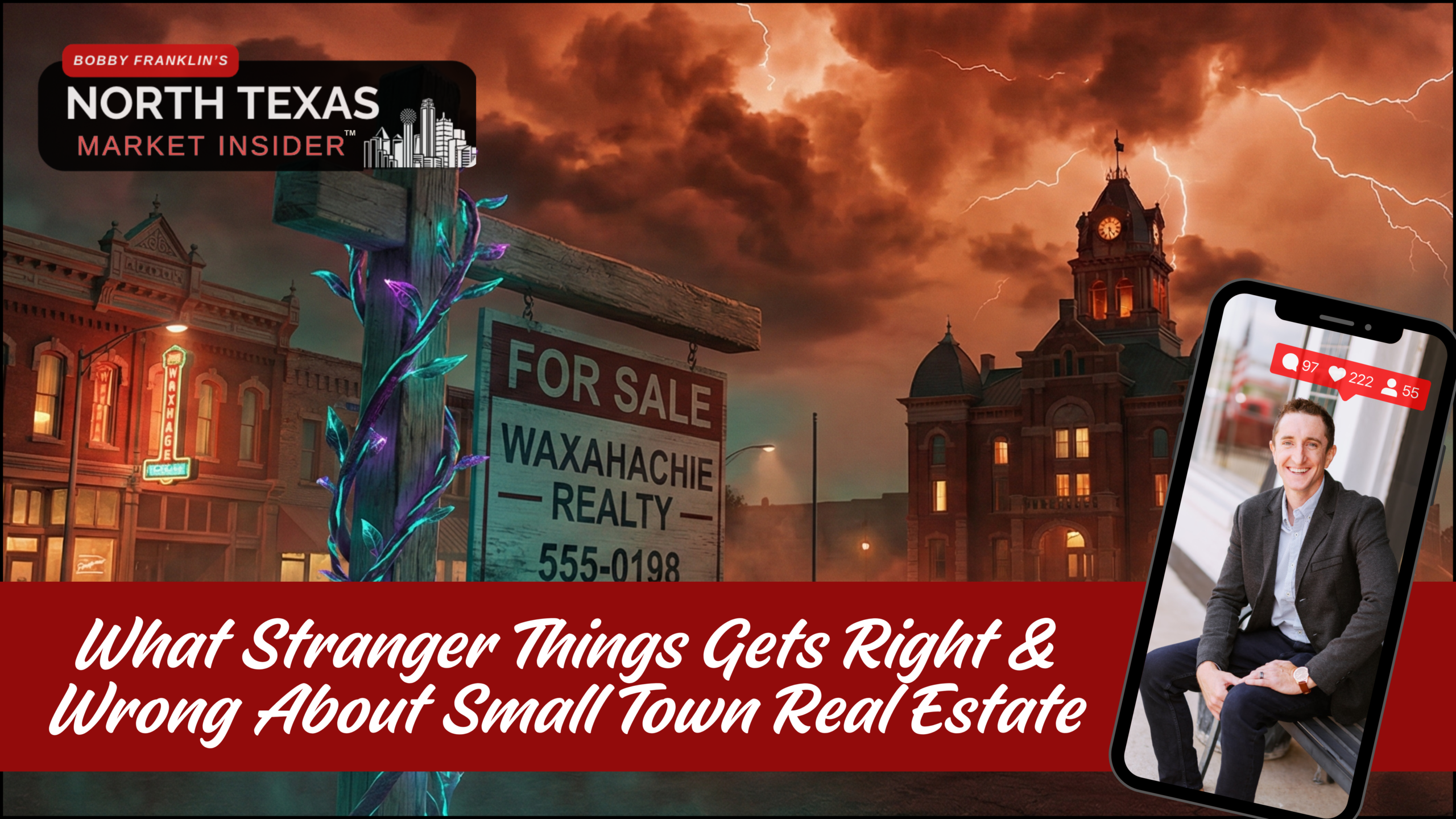 Discover what Stranger Things reveals about small town real estate with Bobby Franklin, North Texas Market Insider