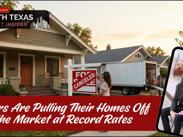 Sellers are pulling their homes off the market at record rates in 2025. Learn why with Bobby Franklin the North Texas market insider