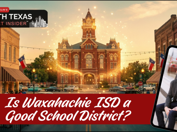 Learn why Waxahachie ISD is one of the top rated school districts in Ellis County. Learn more with Bobby Franklin, the North Texas Market Insider. Bobby Franklin is the best realtor in Waxahachie.