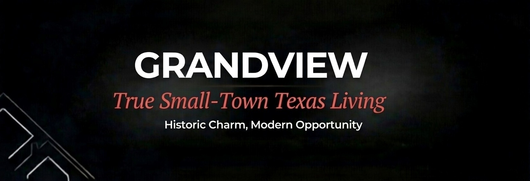 Grandview Texas Banner. Where historic charm meets modern opportunity