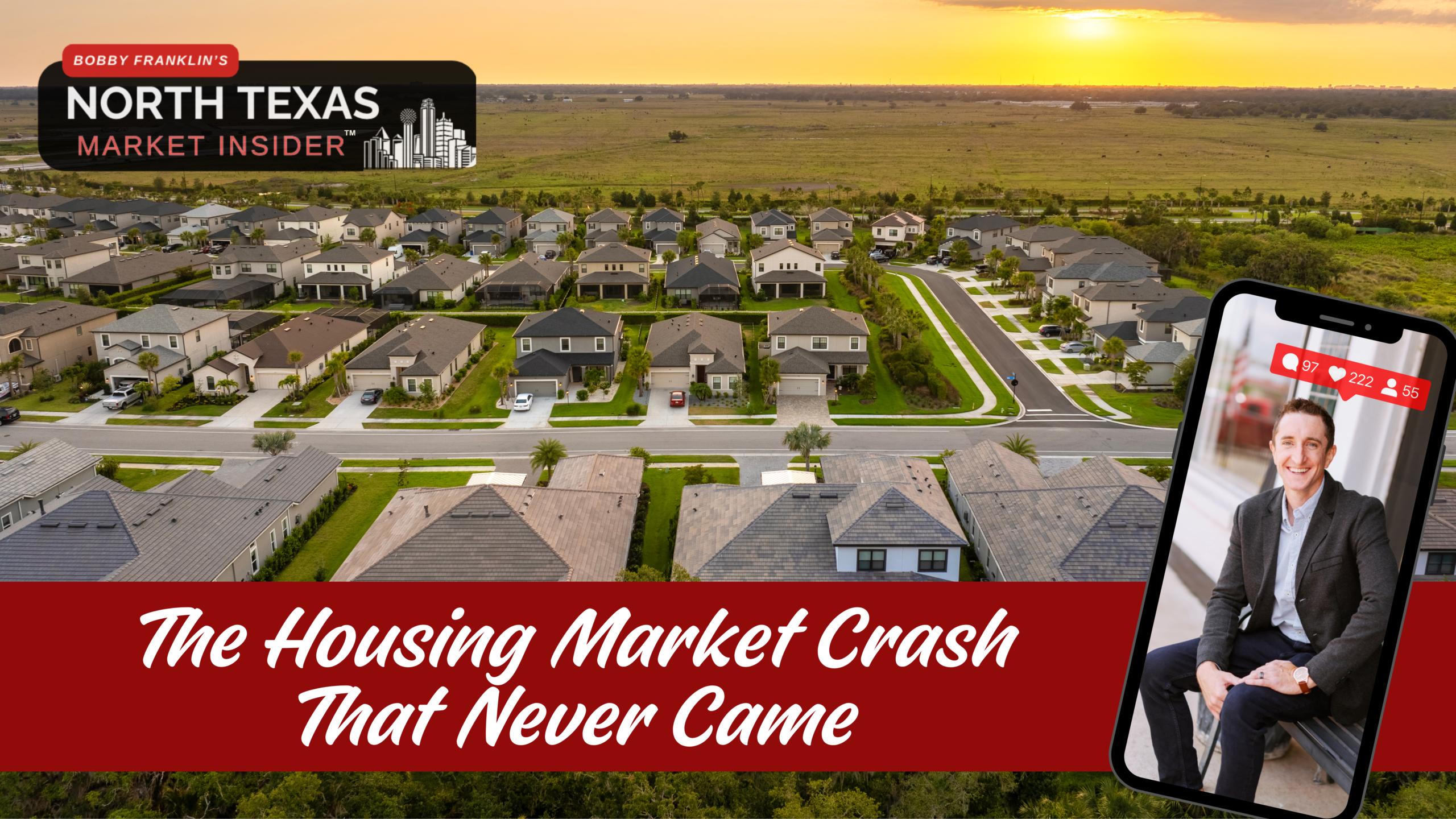 The Housing Market didn't crash in 2025 and won't crash in 2026. Learn more with Bobby Franklin, the North Texas Market Insider. Bobby Franklin is the best realtor in Waxahachie.