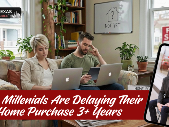 Learn why the majority of millennials have delayed their home purchase for three or more years. Learn more with Bobby Franklin, the North Texas Market Insider.