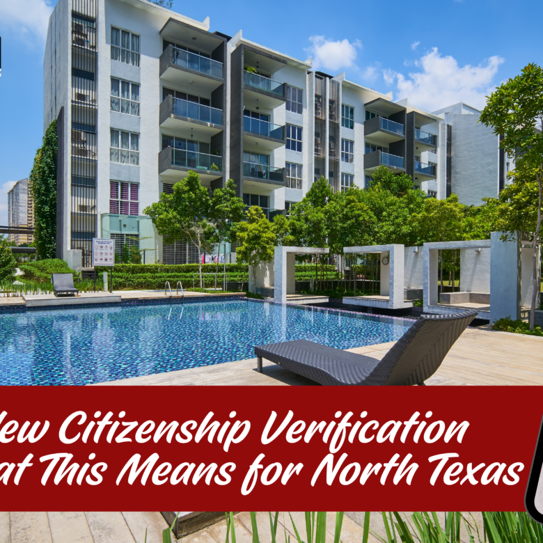 HUD’s New Citizenship Verification Order: What This Mean for North Texans