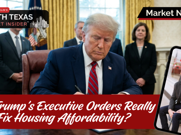 Discover how President Trump's executive orders could pave the way for improved housing affordability over the next 1-3 years