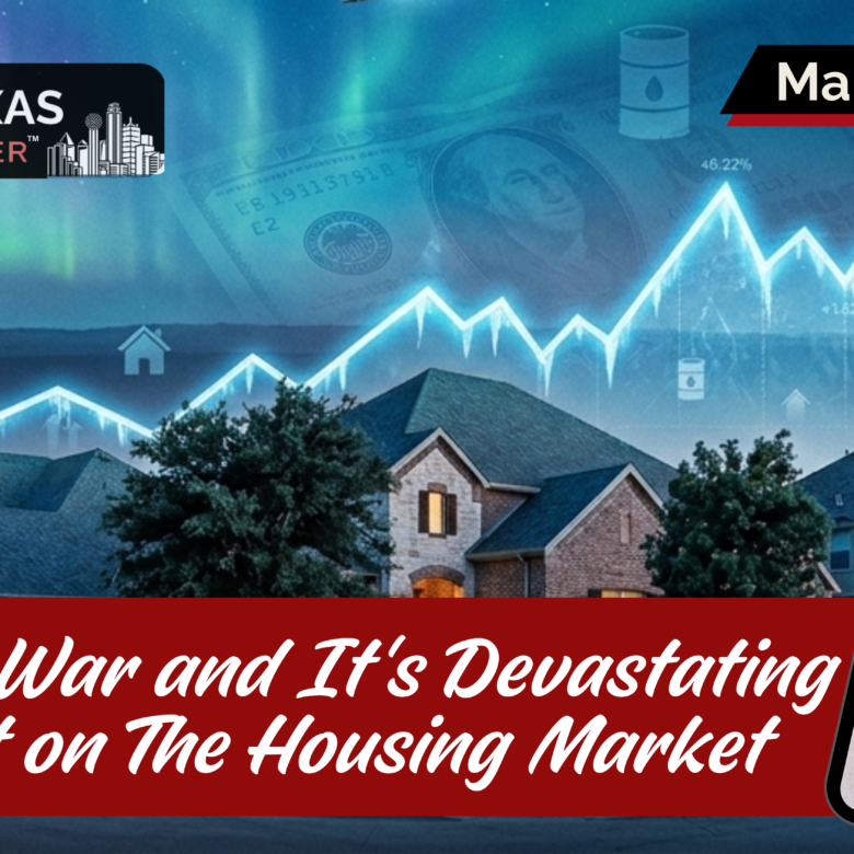 The Iran War and It’s Devastating Impact on The Housing Market