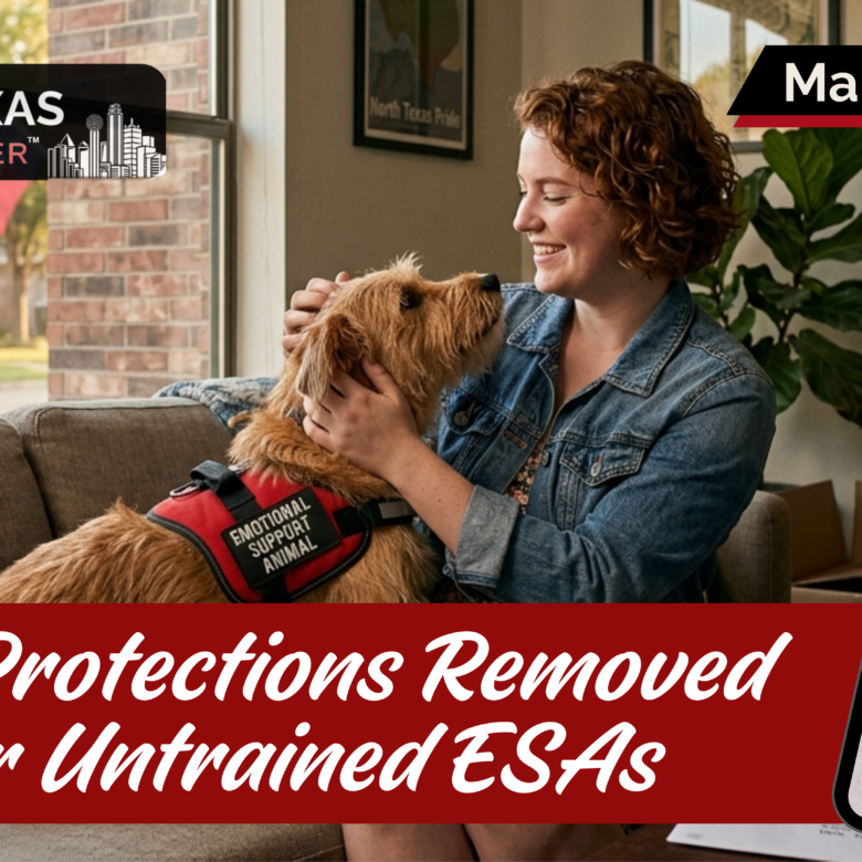 HUD Just Revoked Protection For Untrained Emotional Support Animals. Here’s What Every North Texas Landlord and Tenant Needs to Know Now.
