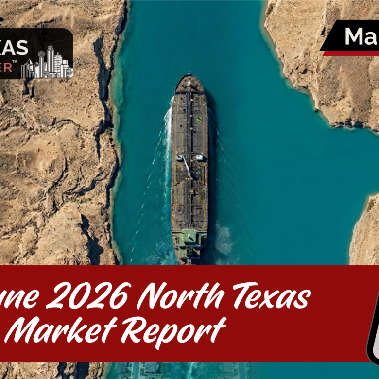 June 2026 North Texas Market Report: The Iran War Paused, Oil Crashed, and Your Mortgage Rate Didn’t Flinch