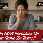 Can An HOA Foreclose On Your Home In Texas? What North Texas Homeowners Need to Know in 2026
