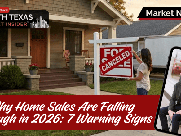 14% of U.S. home sales fell through in July 2026. In Fort Worth, 18.1%. What’s killing DFW contracts right now and how sellers can keep theirs alive.